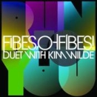 Fibes, oh Fibes! duet with Kim Wilde - Run To You (2009)